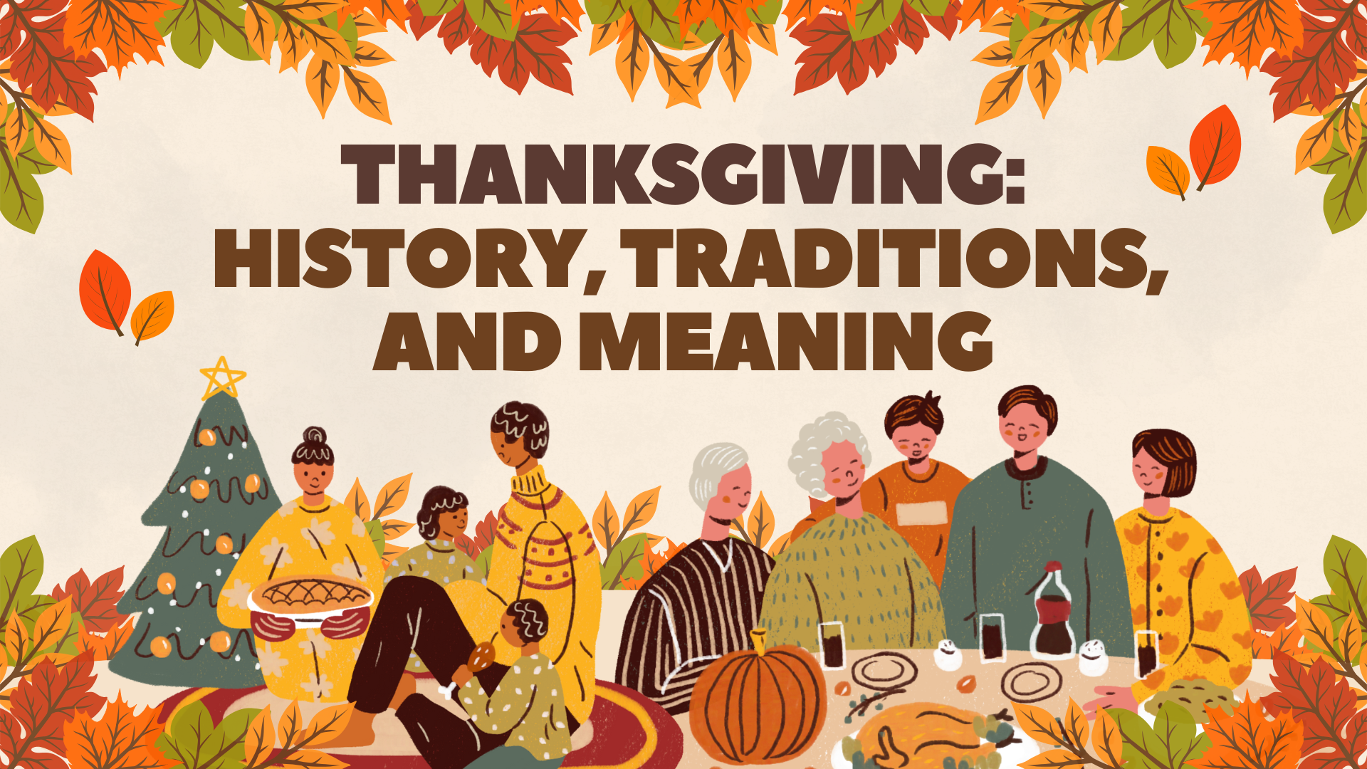 Thanksgiving: History, Traditions, and Meaning